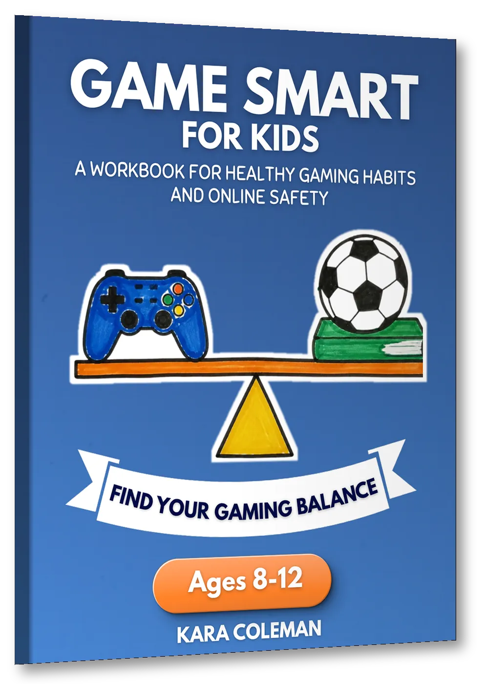 Cover of Game Smart for Kids by Kara Coleman